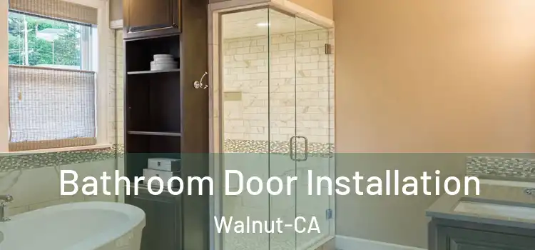 Bathroom Door Installation Walnut-CA