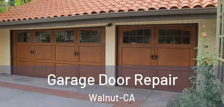 Garage Door Repair Walnut-CA